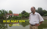 Lê Bá Thự-
Đường thơ “Đi về ngày xưa”
Lê Bá Thự-
Đường thơ “Đi về ngày xưa”